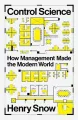 Control Science. How Management Made the Modern World - tantis.pl