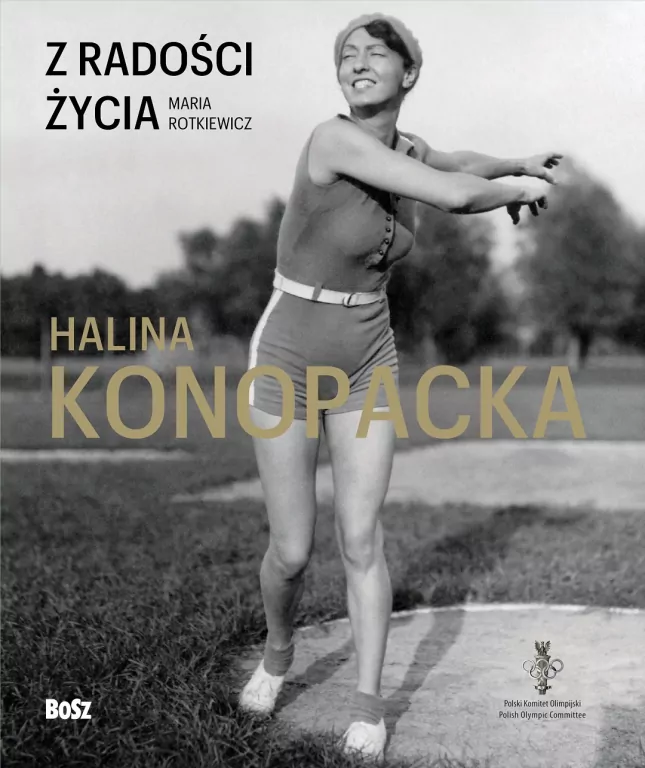 Z radości życia. Halina Konopacka - tantis.pl