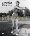 Z radości życia. Halina Konopacka - tantis.pl