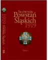 Słownik Powstań Śląskich 1919. Tom 1 - tantis.pl