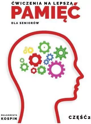 Ćwiczenia na lepszą pamięć dla seniorów. Cz.2 - tantis.pl