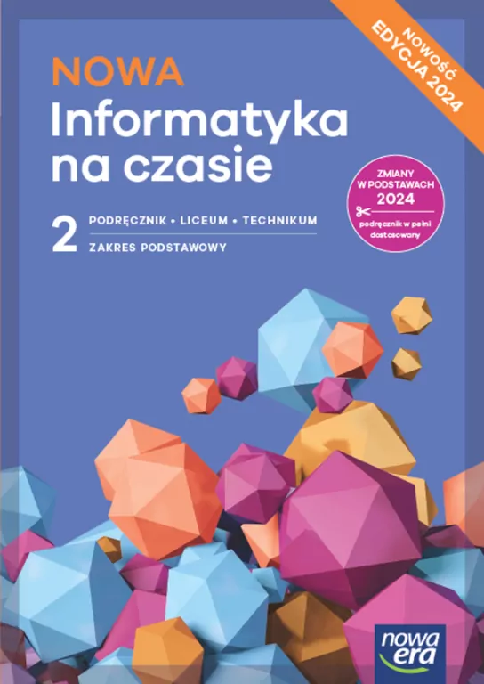 NOWA Informatyka na czasie 2. Podręcznik do liceum i technikum. Zakres podstawowy - tantis.pl