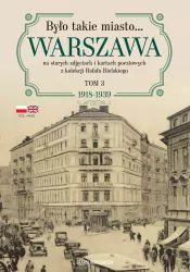 Było takie miasto.. Warszawa na starych zdjęciach