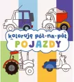 Koloruję pół na pół. Pojazdy - tantis.pl