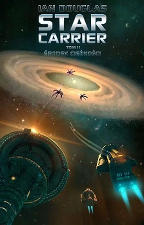 Środek ciężkości. Star Carrier. Tom 2 - tantis.pl