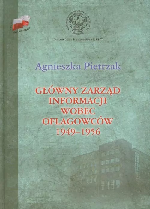 Główny zarząd informacji wobec oflagowców 1949-1956 - tantis.pl