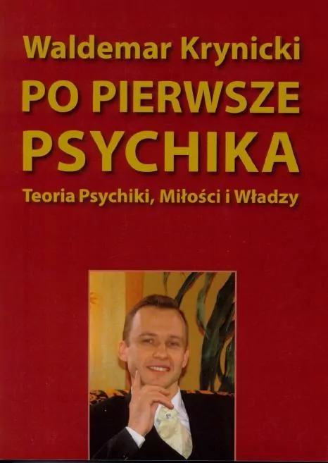 Po pierwsze psychika. Teoria psychiki, miłości.. - tantis.pl