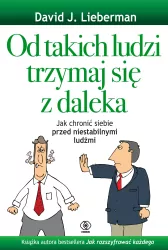 Od takich ludzi trzymaj się z daleka