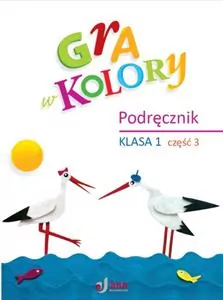Gra w kolory SP 1 Podręcznik cz.3 - tantis.pl