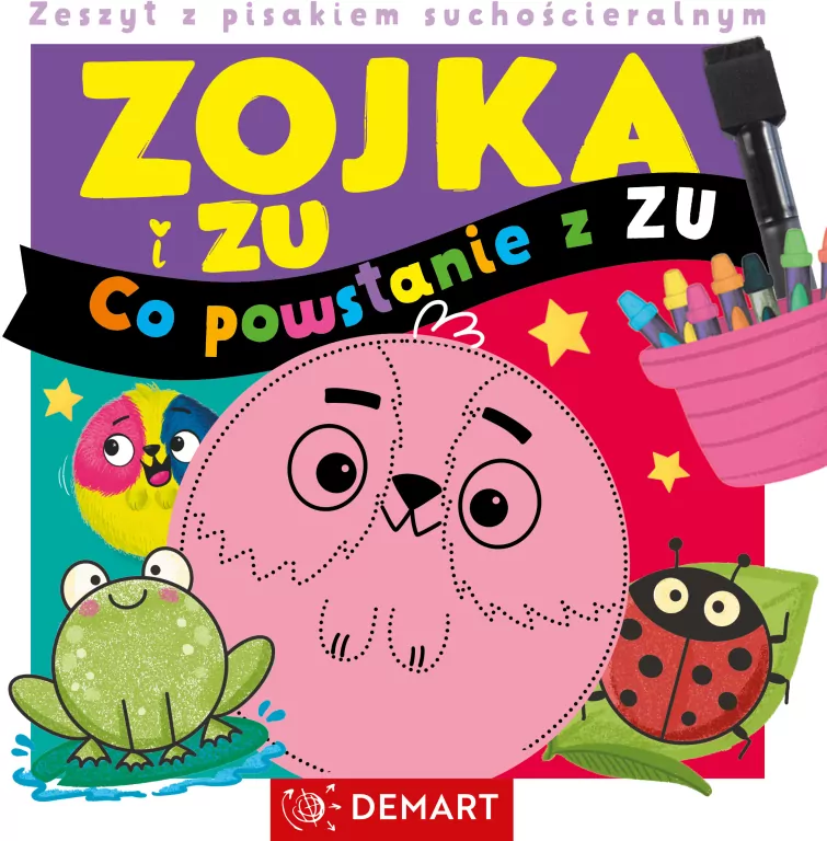 Zojka i Zu. Co powstanie z Zu? Zeszyt z pisakiem.. - tantis.pl