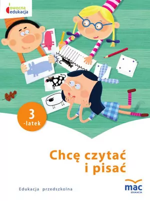 Chcę czytać i pisać. Trzylatek. Owocna edukacja - tantis.pl