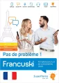 Pas de probleme! Francuski. Kompleksowy kurs A1-C1 - tantis.pl