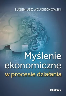 Myślenie ekonomiczne w procesie działania