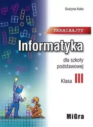 Teraz bajty. Informatyka dla szkoły podstawowej. Klasa III