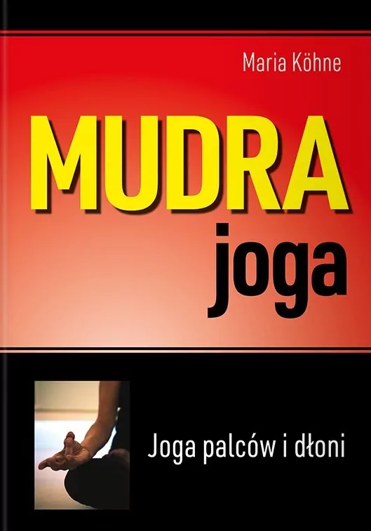 Mudra joga. Joga palców i dłoni - tantis.pl