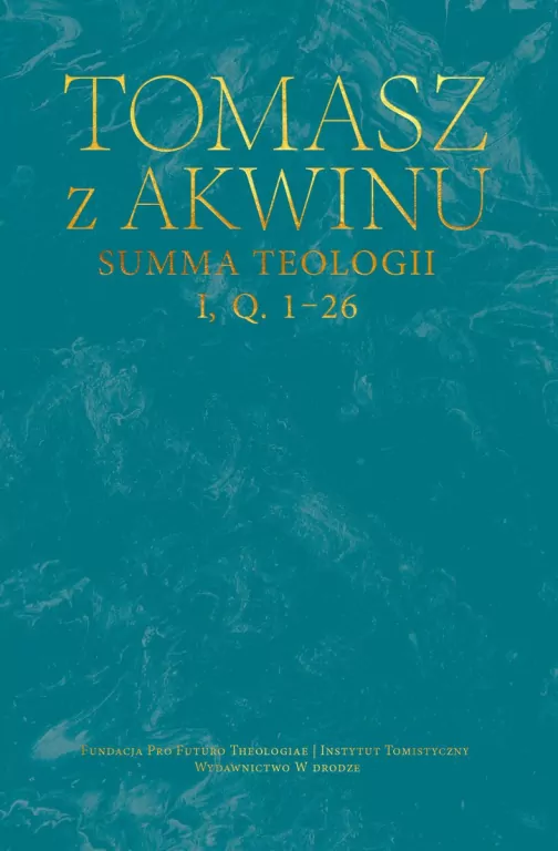 Summa teologii, I, Q. 1–26 - tantis.pl
