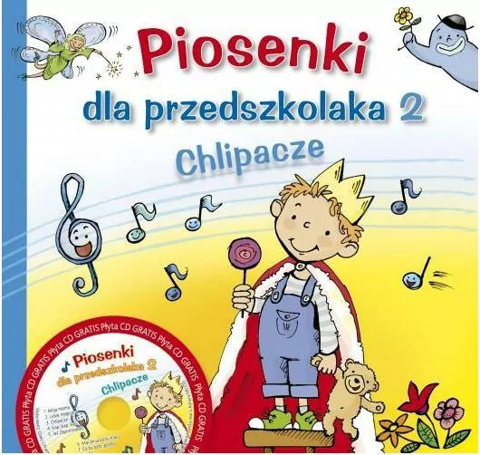 Piosenki dla przedszkolaka 2. Chlipacze - tantis.pl