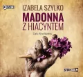 Madonna z hiacyntem. Audiobook - tantis.pl