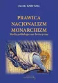 Prawica - Nacjonalizm - Monarchizm. Studia politologiczno-historyczne - tantis.pl