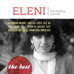 Eleni. Na wielką miłość. The Best. CD