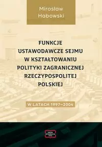 Funkcje ustawodawcze Sejmu w kształtowaniu... - tantis.pl
