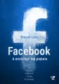Facebook. A miało być tak pięknie. Za kulisami imperium z Doliny Krzemowej - tantis.pl