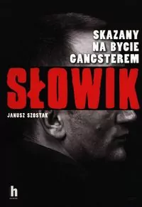 Słowik. Skazany na bycie gangsterem - tantis.pl