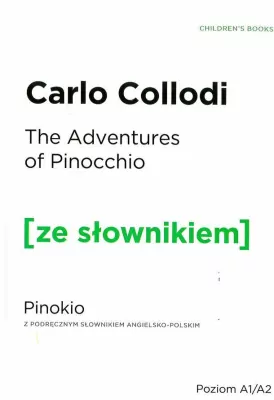 The Adventures of Pinocchio. Pinokio z podręcznym słownikiem angielsko-polskim. Poziom A1/B2. Ze słownikiem