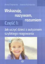 Wskazuję, nazywam, rozumiem. Część 1