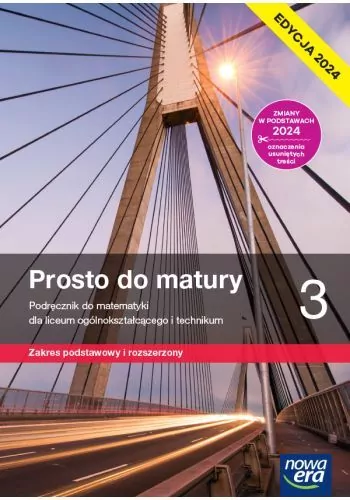 Prosto do matury. Matematyka. Podręcznik. Klasa 3. Zakres podstawowy i rozszerzony. Liceum i technikum. - tantis.pl