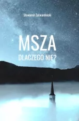 Msza dlaczego nie?