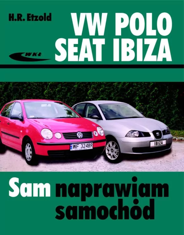 Volkswagen Polo Seat Ibiza. Sam naprawiam samochód - tantis.pl