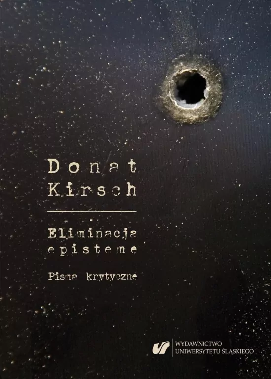 Donat Kirsch. Eliminacja episteme. Pisma krytyczne - tantis.pl