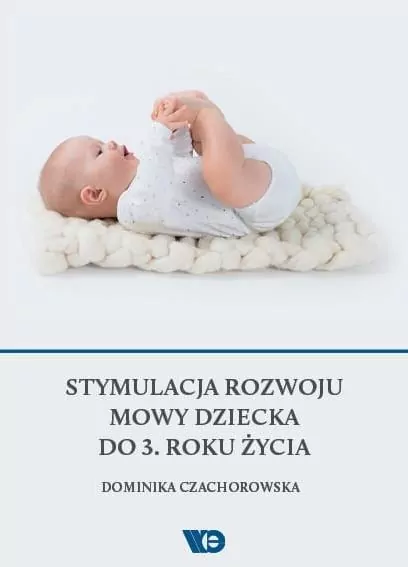 Stymulacja rozwoju mowy dziecka do 3. roku życia - tantis.pl