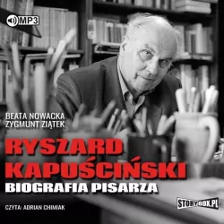 Ryszard Kapuściński. Biografia pisarza. Audiobook