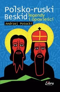 Polsko-ruski Beskid. Legendy i opowieści - tantis.pl