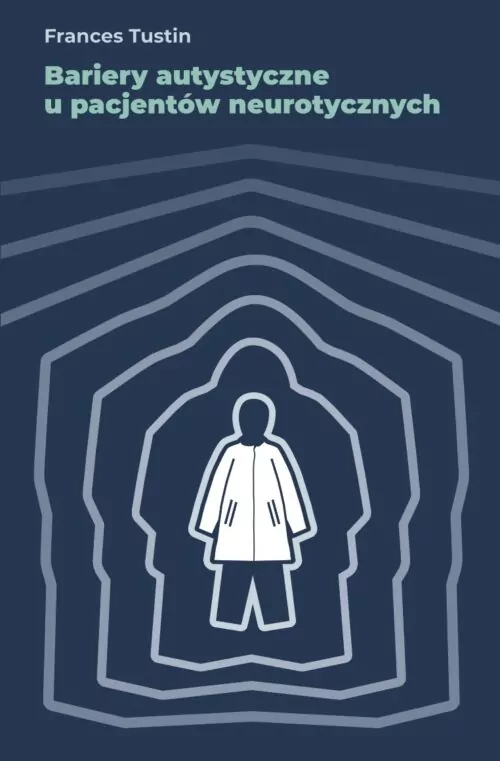 Bariery autystyczne u pacjentów neurotycznych - tantis.pl