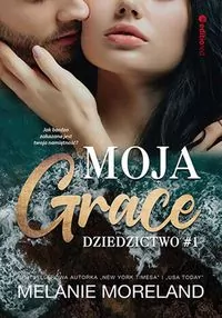 Dziedzictwo T.1 Moja Grace - tantis.pl