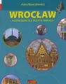 Wrocław. Przewodnik dla dużych i małych w.4 - tantis.pl