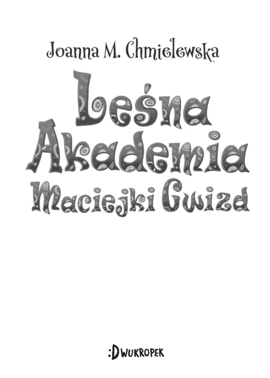 Leśna Akademia Maciejki Gwizd - tantis.pl