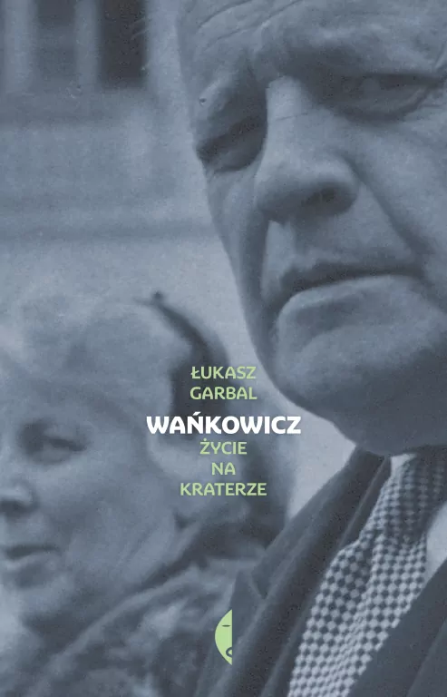 Wańkowicz. Życie na kraterze - tantis.pl
