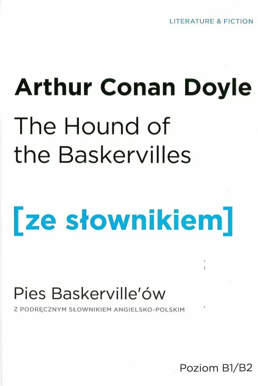 The Hound of the Baskervilles. Pies Baskervillów z podręcznym słownikiem angielsko-polskim. Poziom B1/B2. Ze słownikiem - tantis.pl