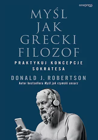 Myśl jak grecki filozof. Praktykuj koncepcje Sokratesa - tantis.pl