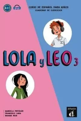 Lola y Leo 3. Cuaderno de ejercicios. A2.1. Zeszyt ćwiczeń