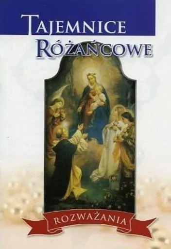Tajemnice różańcowe. Rozważania - tantis.pl