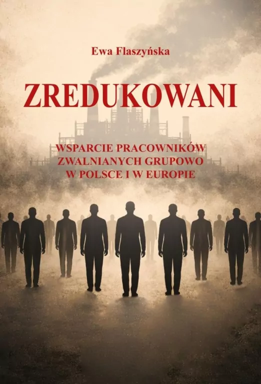 Zredukowani. Wsparcie pracowników zwalnianych... - tantis.pl