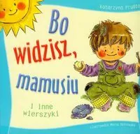 Bo widzisz, mamusiu i inne wierszyki - tantis.pl