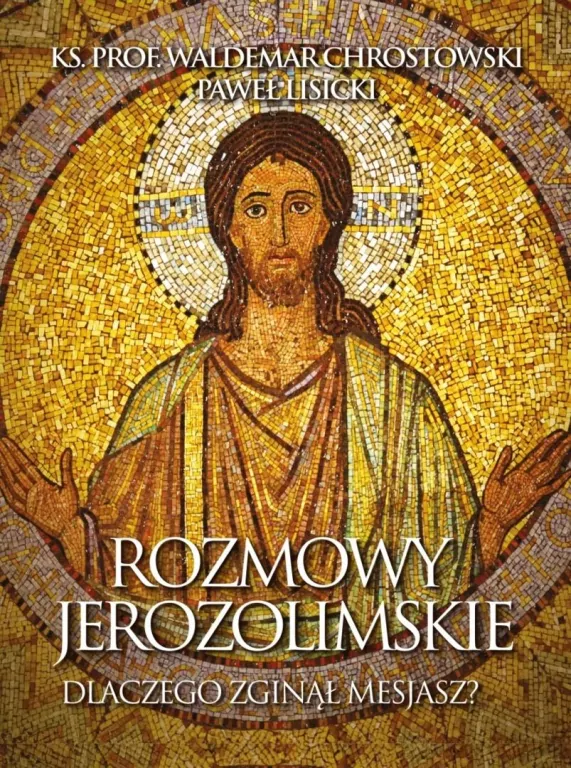 Rozmowy jerozolimskie. Dlaczego zginął Mesjasz? - tantis.pl