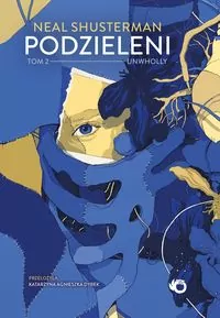 Podzieleni. Unwholly. Tom 2 - tantis.pl