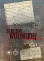Dokumenty zbrodni wołyńskiej T.2 - tantis.pl
